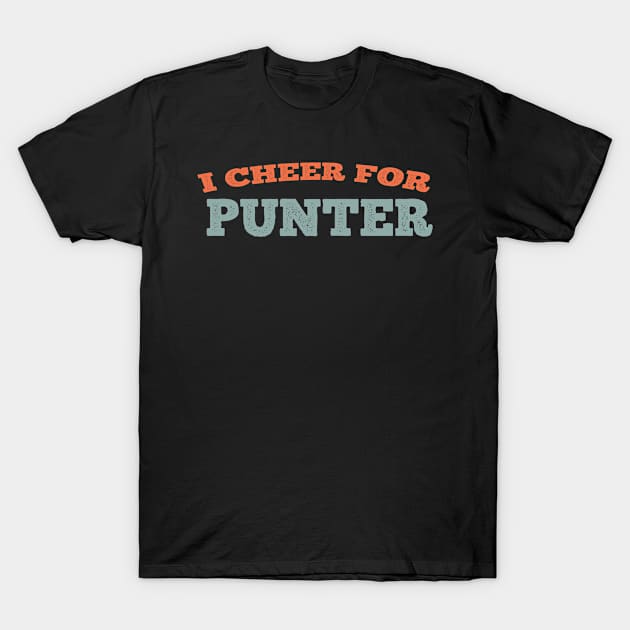 i cheer for the punter T-Shirt by AdelDa